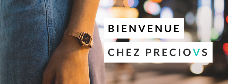 Bienvenue chez PRECIOVS !