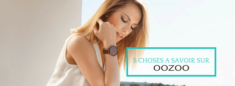 Le saviez-vous? 5 choses à savoir sur les montres Oozoo